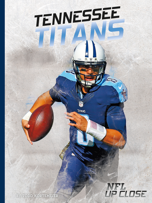Title details for Tennessee Titans by Todd Kortemeier - Available